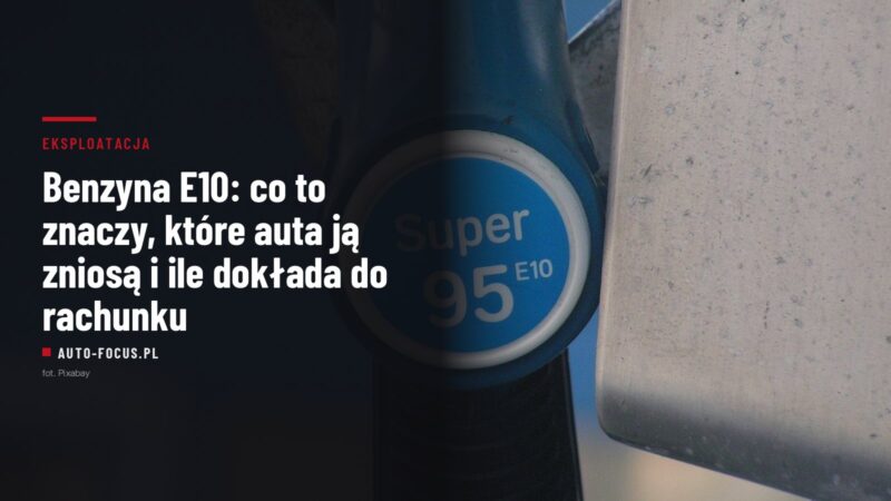 pistolet wydawczy z oznaczeniem Super 95 E10 na dystrybutorze paliwa